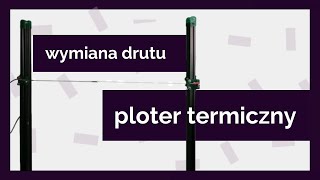 Ploter termiczny  instrukcja  wymiana drutu [upl. by Atel]