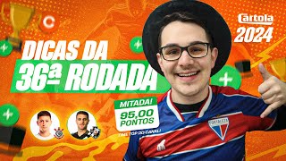 DICAS 36 RODADA  CARTOLA FC 2024  TÁ DIFÍCIL DE ESCALAR [upl. by Rybma952]