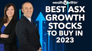 Best ASX Growth Stocks to Buy in 2023 [upl. by Saisoj95]