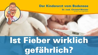 Ist Fieber wirklich gefährlich — Der Kinderarzt vom Bodensee [upl. by Brent285]