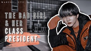 The Bad Girl and Her Class President  Yang Jungwon FF ONESHOT [upl. by Eddy]