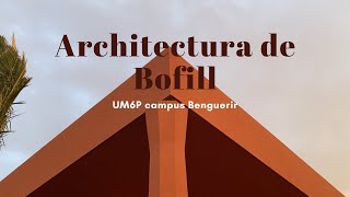 Bofill architecture “architectura de Bofill” Benguerir campus Benguerir  short movie 🎬 [upl. by Philpot]