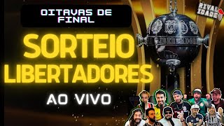 Sorteio Libertadores e Sulamericana  Oitavas de Final [upl. by Nywnorb554]