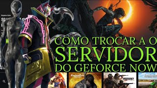 Geforce now  como trocar de servidor [upl. by Hyatt]