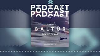 Galtür Der weiße Tod  Der PodcastPodcast [upl. by Melina]