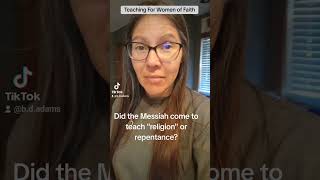 Did the Yeshua the Messiah come to teach quotreligionquot or repentance [upl. by Ayinat170]