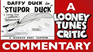 Stupor Duck  Looney Tunes Critic Commentary [upl. by Anaahs]