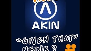 10 DAKİKADA GIVEN THAT KULLANIMI  AHMET AKIN  akindilcom [upl. by Nosremaj481]