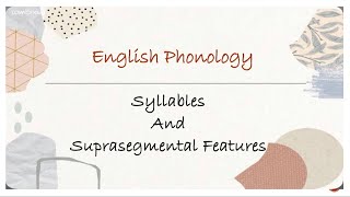 Syllable amp Suprasegmental Features [upl. by Leamse]