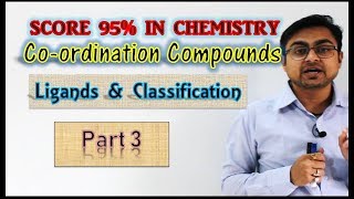 CoOrdination Compounds  Ligands amp Classification  Part 3 [upl. by Anerat]