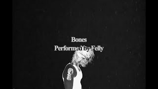 Felly  Bones Official Lyric Video [upl. by Anomor]