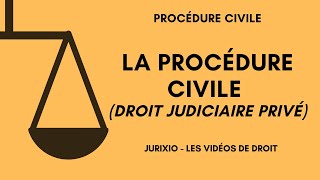 La procédure civile présentation conseils code de procédure civile  Droit judiciaire privé [upl. by Eneliak]