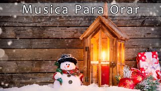 ☃️🎄 MUSICA PARA Año Nuevo 2025 — Música Para ORAR el Alma Dormir Musica Relajante [upl. by Annyl]