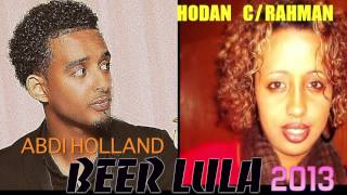 Abdi Holland iyo Hodan Abdirahman BEER LULA 2013 [upl. by Chally]