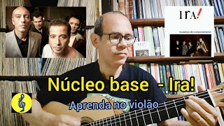 Núcleo base  Ira aprenda a tocar no violão [upl. by Ruffin781]