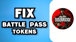 How To Fix COD MW3 Battle Pass Tokens Not Working 2024 Guide [upl. by Eseer]