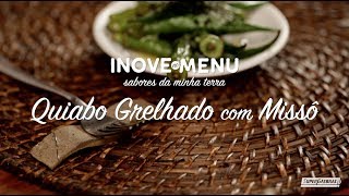 Inove no Menu  Quiabo com missô [upl. by Nomed]