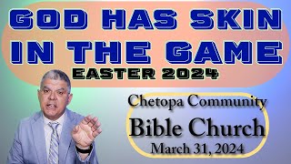 quotGod Has Skin in the Gamequot  Easter 2024  CBC Sunday Service March 31 2024 [upl. by Ynneg]