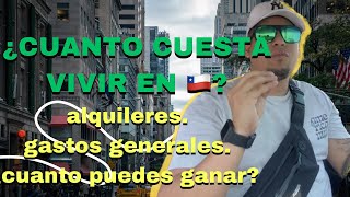 Cuanto cuesta vivir en Chile 🇨🇱 cómo migrante sueldo 💰Alquileres 🏠 gastos actualmente 2023 [upl. by Gariepy]