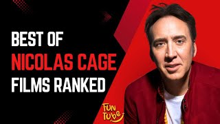 Best of Nicolas Cage Films Ranked [upl. by Florina96]