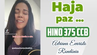 HAJA PAZ 💛✨️HINO 375 CCB 🔥 Voz e Violão Adriana Evaristo  RONDÔNIA [upl. by Mariele244]