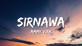 Sirnawa Lyrics Ammy Virk  quotBajre Da Sittaquot  Noor Chahal  Tania  Guggu Gill [upl. by Arymat]