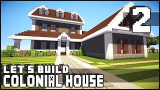 Minecraft Lets Build Colonial House  Part 2 [upl. by Eissahc]