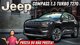 JEEP COMPASS 13 TURBO T270 BOM ou BOMBA OPINIÃO SINCERA [upl. by Nabal]