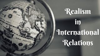 Realism in International Relations [upl. by Aicella]