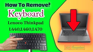 Lenovo Thinkpad L440 Laptop Keyboard RemovingReplacement Tutorial [upl. by Claman]