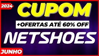 NOVO CUPOM NETSHOES JUNHO 2024  Cupons de Desconto Netshoes  Cupom Netshoes [upl. by Florentia]