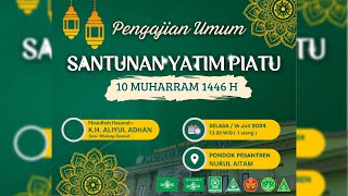 ğŸ”´LIVE SANTUNAN YATIM PIATU  10 MUHARRAM 1446 H PONPES NURUL AITAM  PASIR 16 JULI 2024 [upl. by Ellehcram]