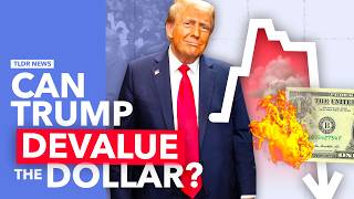 Why Trump Wants to Devalue the Dollar [upl. by Atiuqa]