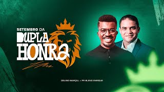 Setembro da Dupla Honra 2024  Pr Bleno Enrique amp Delino Marçal [upl. by Ettelimay]