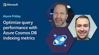 Optimize query performance with Azure Cosmos DB indexing metrics  Azure Friday [upl. by Readus]