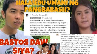 HALA KALINGAP EDU BASTOS DAW PAANO NANGYARIPANGBABASH SA KANYA KALINGAP VIEWERS NGA NG EDCY [upl. by Paryavi]