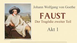 Johann Wolfgang von Goethe – FAUST II – Teil 15 ––– Hörbuch [upl. by Anelet]