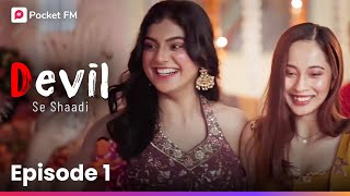 Devil Se Shaadi FULL EPISODE 1  19 Saal Ki Ishqi Ki Kahani  Hindi Love Story  Hindi Drama [upl. by Harper]