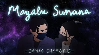 Samir Shrestha  Mayalu Sunana  Official Lyrical Video   Prod Foeseal [upl. by Rehpotsirahc]