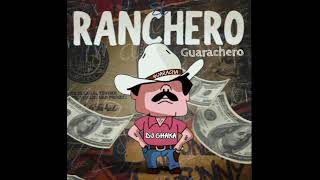 el ranchero guarachero  Guaracha pvt  DJ chaka [upl. by Aliuqehs98]