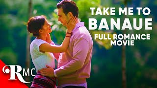 Take Me To Banaue  Extremely Cute FullLength Romance Movie  Romance Drama [upl. by Eslud]