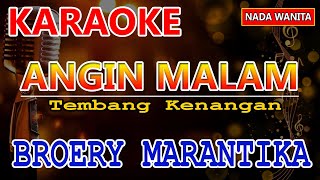 ANGIN MALAM KARAOKE  Broery Marantika  KARAOKE HD  Nada PRIA [upl. by Mitzi163]