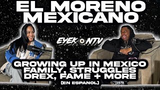 El Moreno Mexicano with Negra  Mexico Family Love Struggles Drex Fame  more En Espanol [upl. by Donnenfeld216]