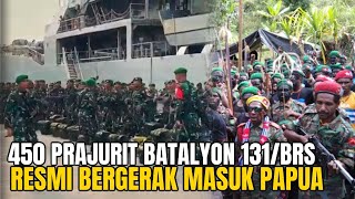 BERHADAPAN DENGAN OPM 450 Prajurit Tempur Batalyon 131BrajaSakti Bergerak Menuju Papua [upl. by Mirella]