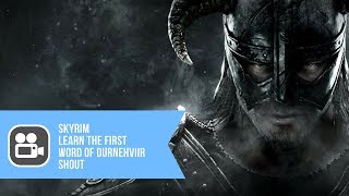 Skyrim Learn The First Word Of Durnehviir Shout  HD [upl. by Silrac]