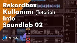 Rekordbox Kullanımı Tutorial Info Soundlab 02 [upl. by Theron157]