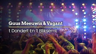 Guus Meeuwis amp Vagant  t Dondert En t Bliksemt Official Video [upl. by Leaj741]