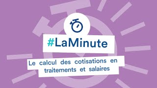 LaMinuteArtistesAuteurs – Le calcul des cotisations en traitements et salaires TS [upl. by Devina]