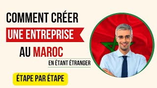 Comment créer une entreprise au Maroc [upl. by Paloma]