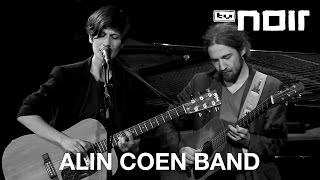 Alin Coen Band  Kein Weg zurück live bei TV Noir [upl. by Dralliw]